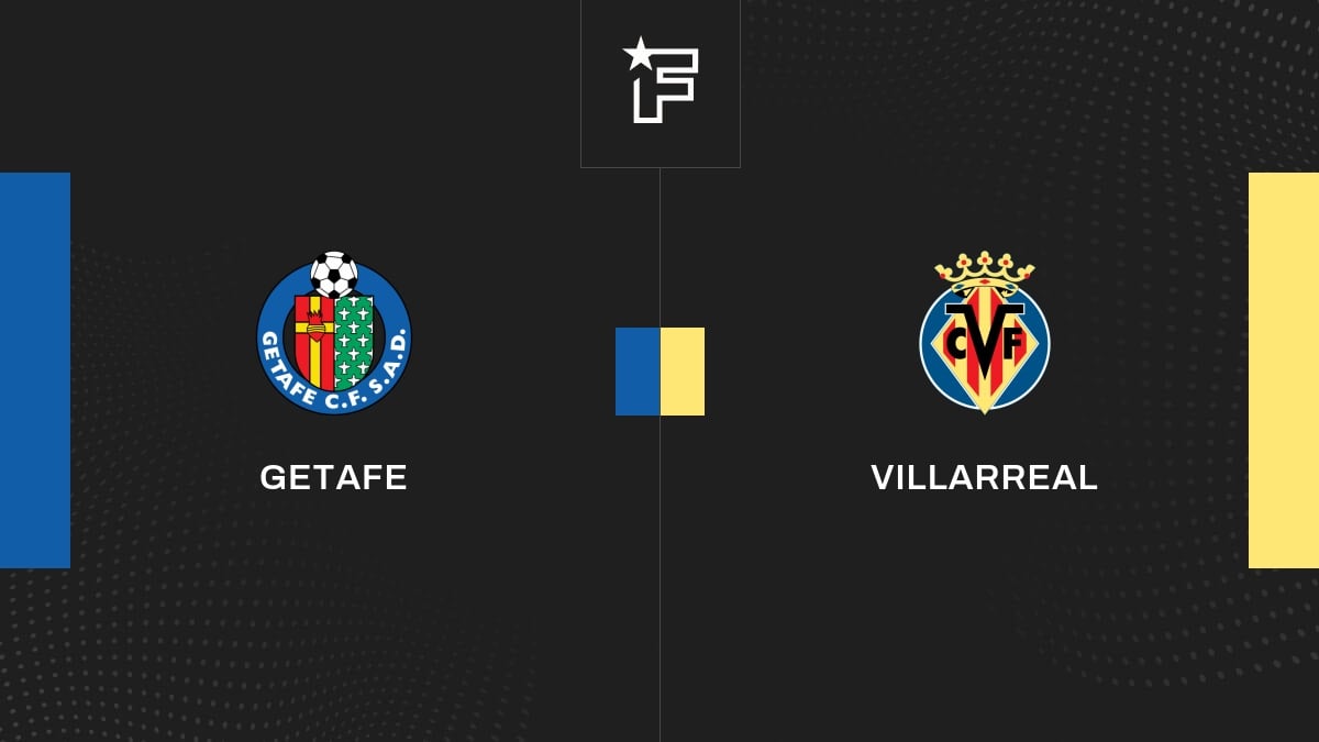 Le résumé vidéo de la rencontre entre Getafe et Villarreal