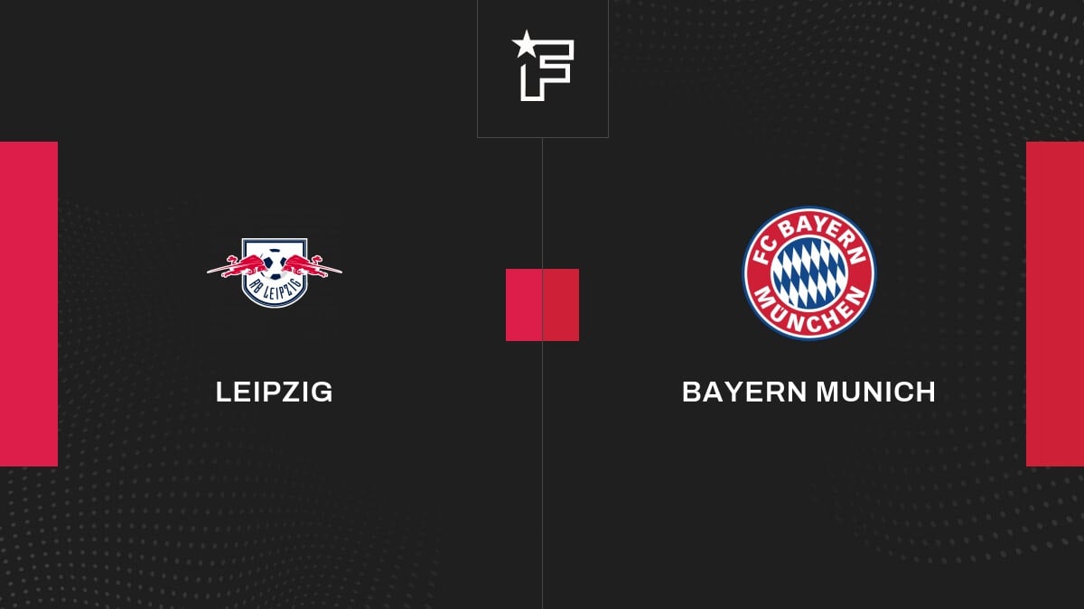 Vidéo, tous les buts de la rencontre entre Leipzig et Bayern Munich