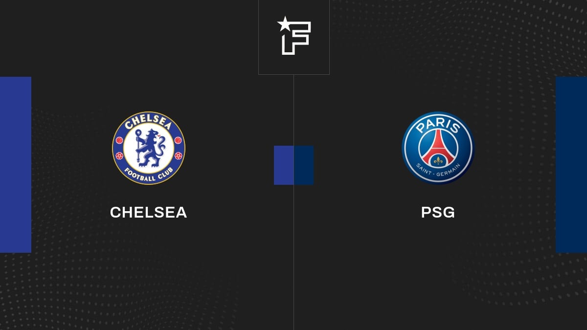Le résumé vidéo de la confrontation entre Chelsea et PSG
