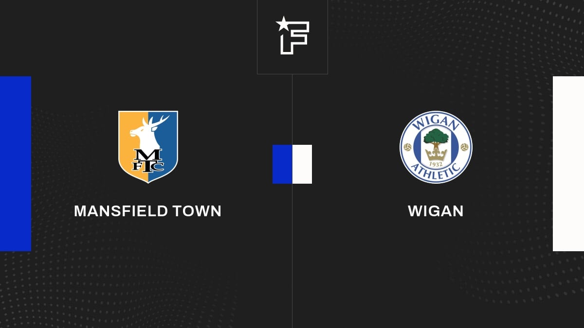 Vidéo, le résumé de la rencontre entre Mansfield Town et Wigan