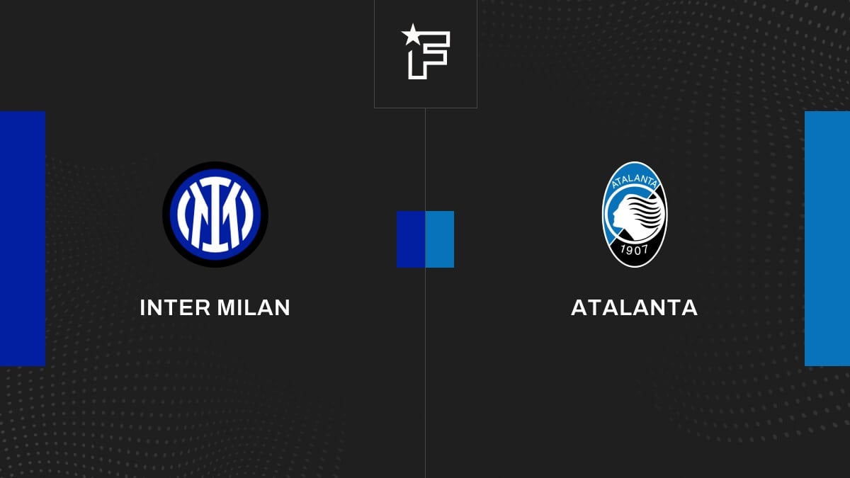 Vidéo, le résumé de l'opposition entre Inter Milan et Atalanta