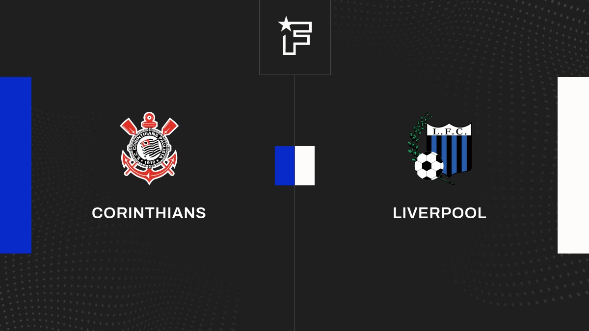 Le résumé vidéo de l'opposition entre Corinthians et Liverpool