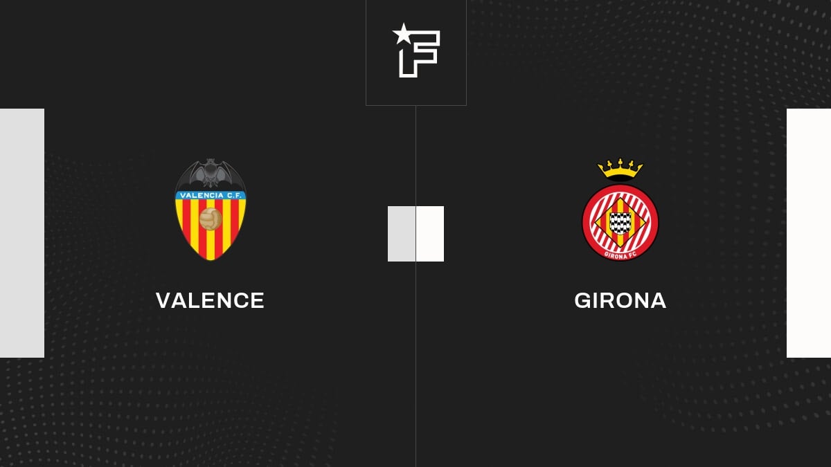 Vidéo, tous les buts de la rencontre entre Valence et Girona