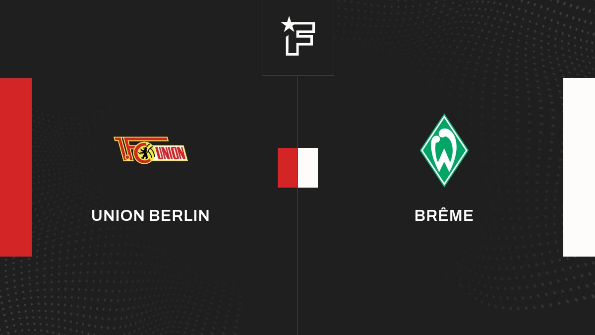 Vidéo, tous les buts de l'opposition entre Union Berlin et Brême