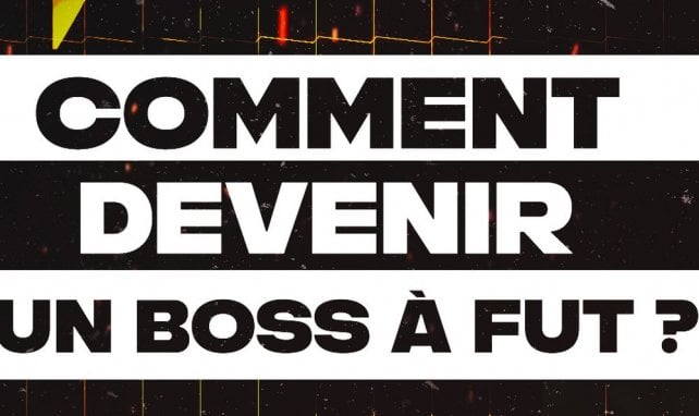 Comment devenir un boss à FUT ?