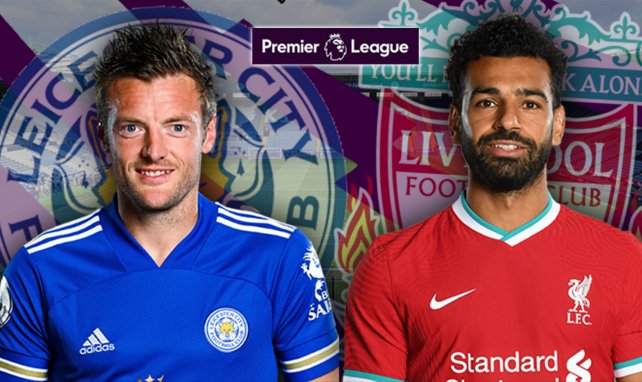 Leicester-Liverpool : les compositions officielles
