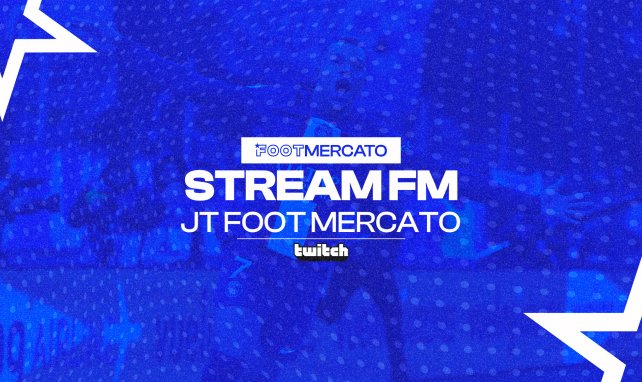 Le JT FOOT MERCATO débarque sur Twitch !